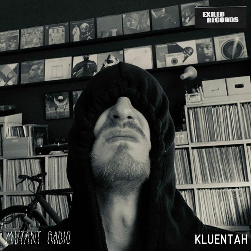 KLUENTAH [EXILED RECORDS SHOW]