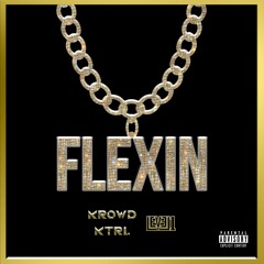 FLEXIN W/ KROWD KTRL (FREE DOWNLOAD)