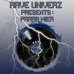 RAVE UNIVERZ GUESTMIX 002 - PARRA MIER