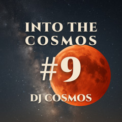 Into The Cosmos #9