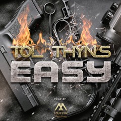 EASY - Tol Thyns X Muffin Vibes Music
