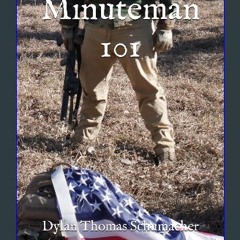 Read PDF ✨ Minuteman 101: The Basics to Get You from Zero to Hero Full Pdf