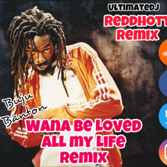 Wana Be Loved-Buju Banton(All My Life Remix)