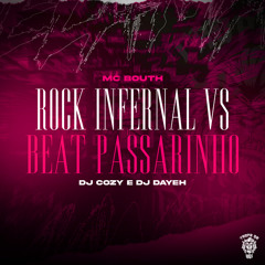Rock Infernal vs Beat Passarinho
