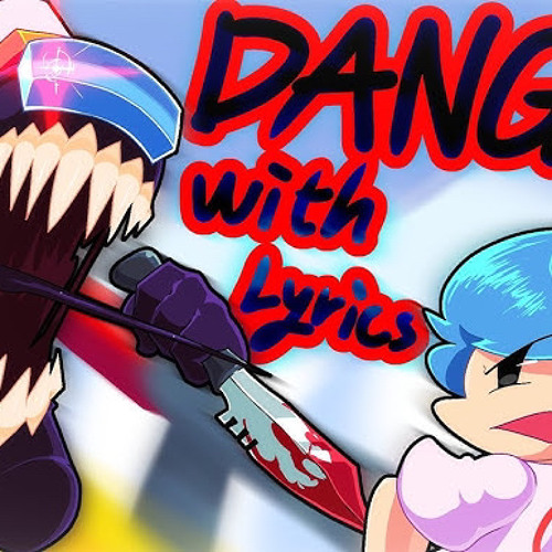 Danger With Lyrics