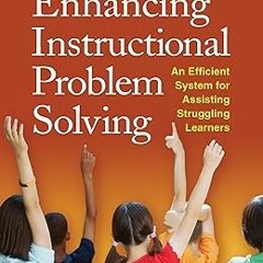 #+ Enhancing Instructional Problem Solving: An Efficient System for Assisting Struggling Learne