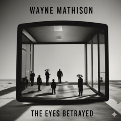 The Eyes Betrayed
