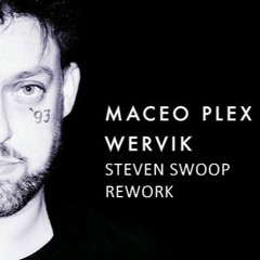 Wk - Maceo Plex (Steven Swoop Pitched & Rework)