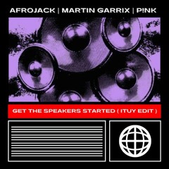 GET THE SPEAKERS STARTED (ITUY EDIT) *FREE DOWNLOAD TAP BUY!