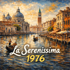 LA SERENISSIMA (1976)