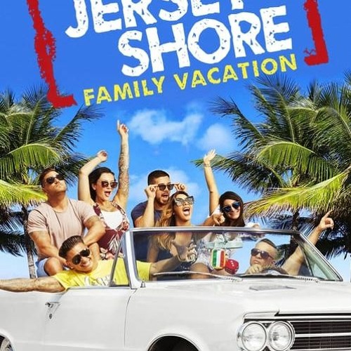 Stream episode Jersey Shore: Family Vacation; (2018) Season 7 Episode 3  -823806 by Dhbfndm055 podcast | Listen online for free on SoundCloud