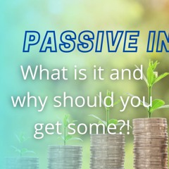 What Is Passive Income And Why Do I Want It