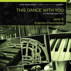 This Dance With You (duet for marimba & piano) - Jane K