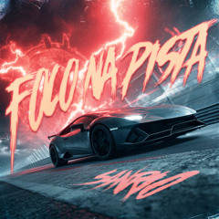 FOCO NA PISTA (slowed)