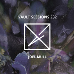 Vault Sessions #232 - Joel Mull