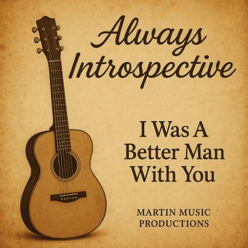 I Was A Better Man With You