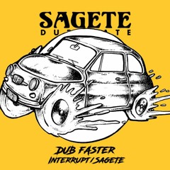 Interrupt/Sagete - Dub Faster