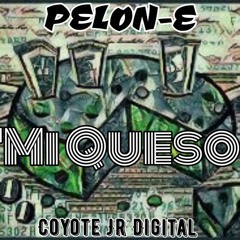 "MI QUESO" PELON-E (ENGLISHVERSION)2K2KFRESH