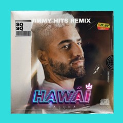 MALUMA - HAWAII (JIMMY HITS REMIX)