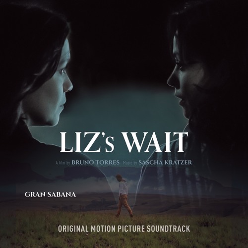 Gran Sabana (featuring Rod Calcagno, Dillo) from Liz's Wait - Original Soundtrack Album