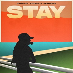 Dropack, Rozzen & Veronese - "Stay" (Extended Mix)