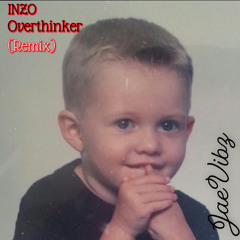 INZO~Overthinker(Remix)