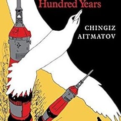 [@PDF] The Day Lasts More than a Hundred Years _  Chingiz Aitmatov (Author)  [Full_AudioBook]