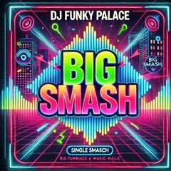 BIG SMASH