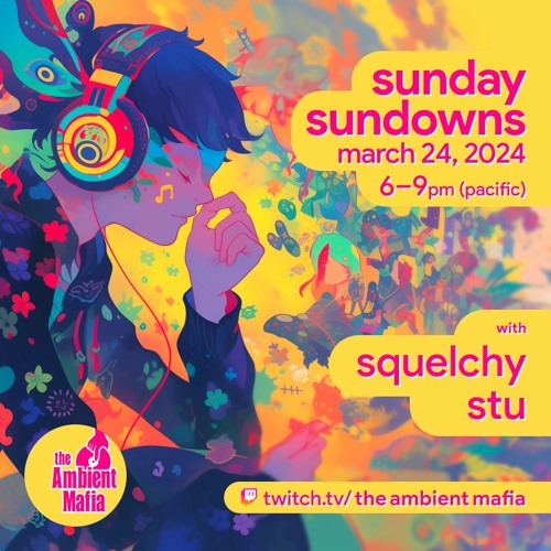 Sunday Sundowns (3/24/24) with Squelchy and Stu