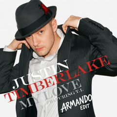 Justin Timberlake - My Love (Armando Bounce Edit) [FREE DL]