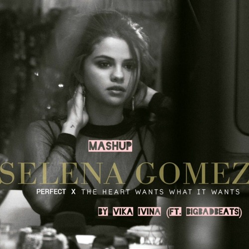 Stream Selena Gomez mashup.mp3 by Vika | Listen online for free on  SoundCloud