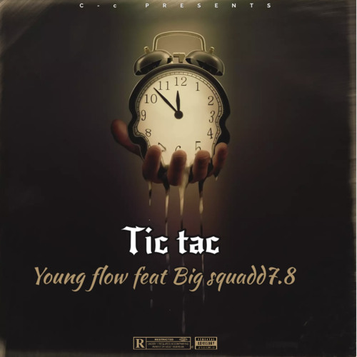 Young flow x BIG SQUADD7.8 tic tac.mp3