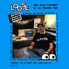 Web Wild Friends w/ DJ Dharma 900 - 9 Oct 25