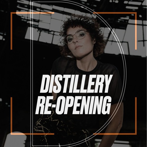 Re-Opening DISTILLERY - DJ & Live Vocals