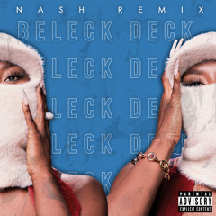 BELECK DECK [ Nash Remix ]