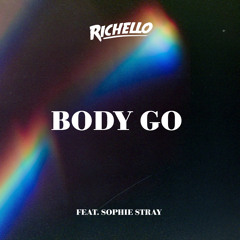 Body Go (feat. Sophie Stray)