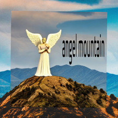 ANGEL MOUNTAIN |prod. Biome