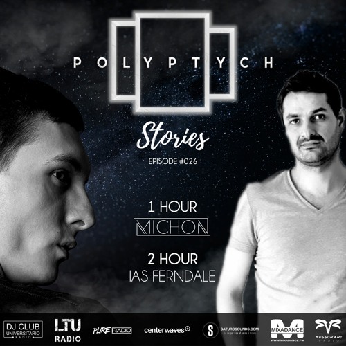 Polyptych Stories | Episode #026 (1h - Michon, 2h - Ias Ferndale)