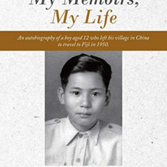 [VIEW] KINDLE 🖊️ My Memoirs, My Life: An autobiography of a boy aged 12 who left his