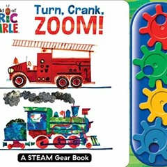 [VIEW] PDF 📬 World of Eric Carle: Turn, Crank, Zoom! a Steam Gear Sound Book by  Pi