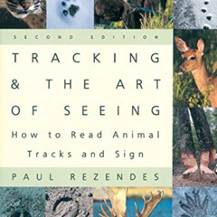 GET KINDLE 📒 Tracking and the Art of Seeing: How to Read Animal Tracks and Sign by