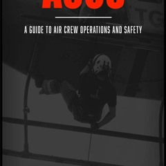 [PDF READ ONLINE] ACOS: Aircrew Operations and Survival (IA MED)