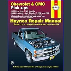 *DOWNLOAD$$ 📖 Chevrolet & GMC Full-size Pick-ups (88-98) & C/K Classics (99-00) Haynes Repair Manu