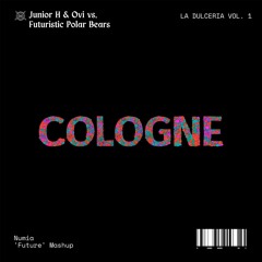 Junior H & Ovi vs. Futuristic Polar Bears - Cologne (Numia Mashup) [Remix] [Lolly Pop Premiere]