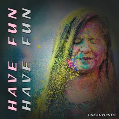 Have Fun