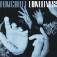 Tom Craft - Loneliness (Davi Burn Re Edit )