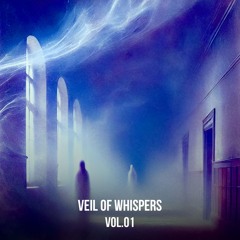 Veil of Whispers Vol.01 - From the Void