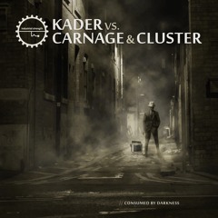Kader vs Carnage & Cluster - Afraid