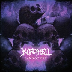 Land Of Fire - KORDHELL (slowed +reverb)