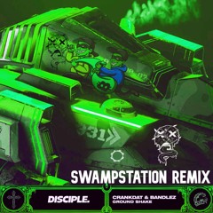 Crankdat & Bandlez - Ground Shake (SwampStation Remix) [FREE DOWNLOAD}